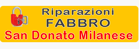 Pronto Intervento Fabbro San Donato Milanese